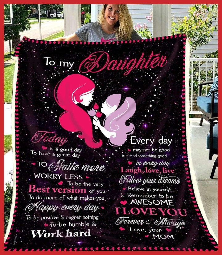 Blanket Gift For Daughter Today Is A Good Day To Smile More