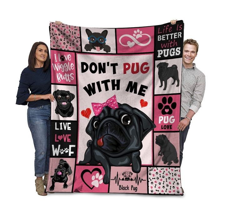 Pink Pug Dog Don't Pug With Me Printed Fleece Blanket