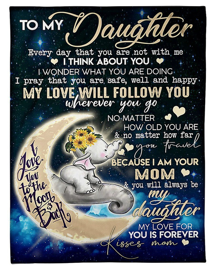To My Daughter My Love For You Is Forever Gifts From Mom Fleece Blanket