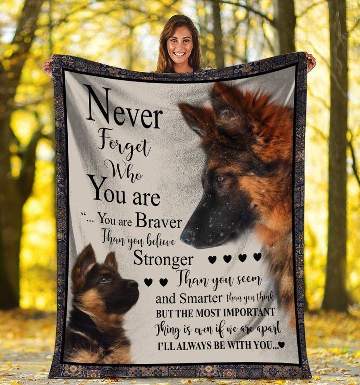 German Shepherd Dog Never Forget Who You Are Fleece Blanket