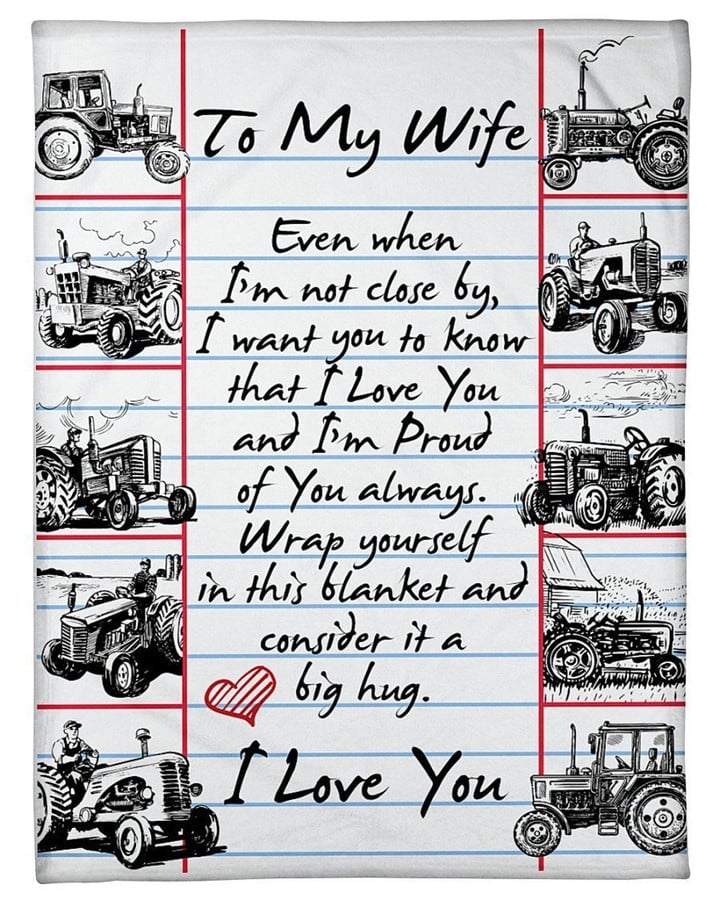 Farmer Husband To Wife I'm Proud Of You Always Fleece Blanket Fleece Blanket