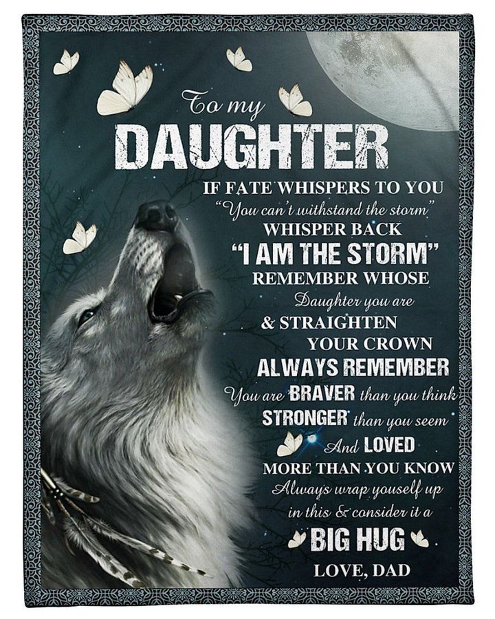 Best Gift For Daughter I Am The Storm Fleece Blanket
