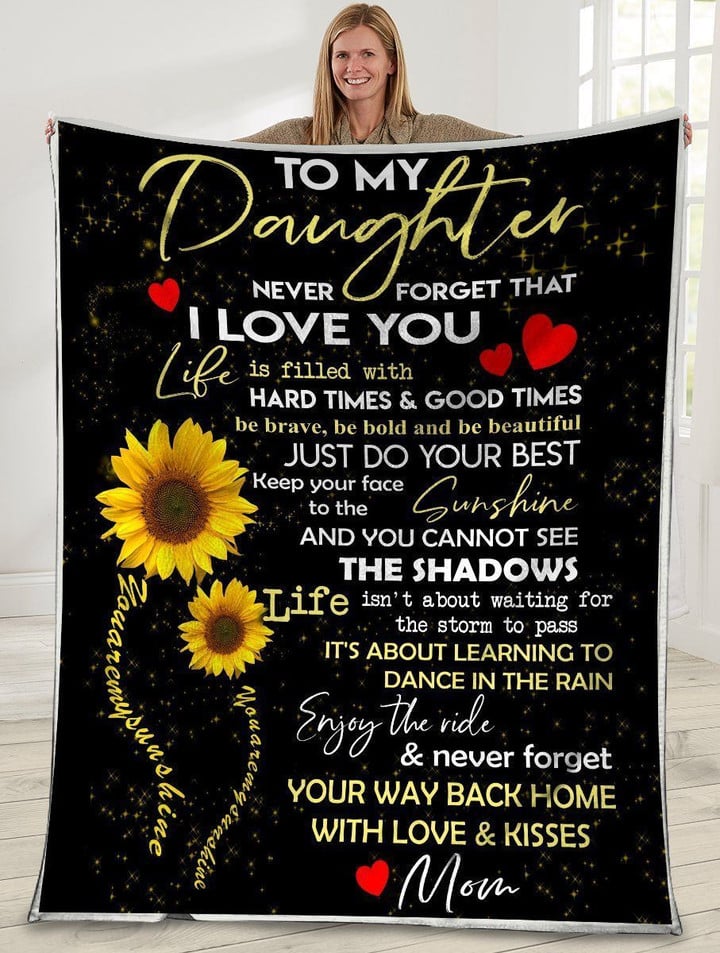 To My Daughter Never Forget That I Love You Sunflower Fleece Blanket