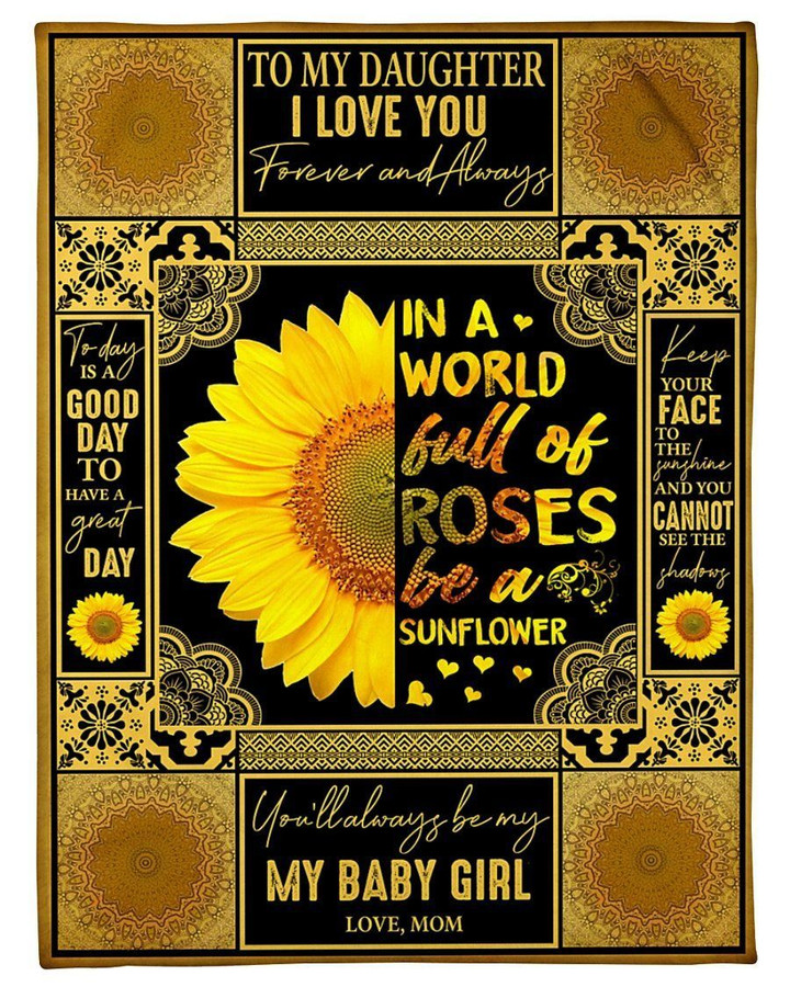 You'll Always Be My Baby Girl Mom To Daughter Sunflowers Fleece Blanket Fleece Blanket