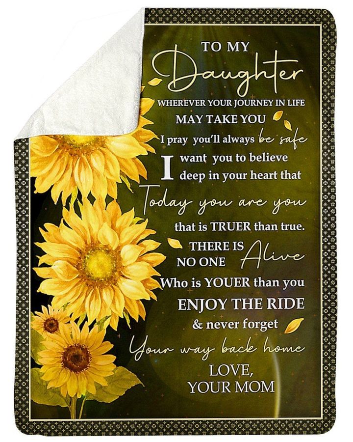 Sunflower Never Forget Your Way Back Home Fleece Blanket To Daughter Sherpa Blanket