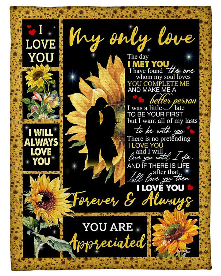 Sunflowers To My Only Love You Are Appreciated Fleece Blanket Fleece Blanket