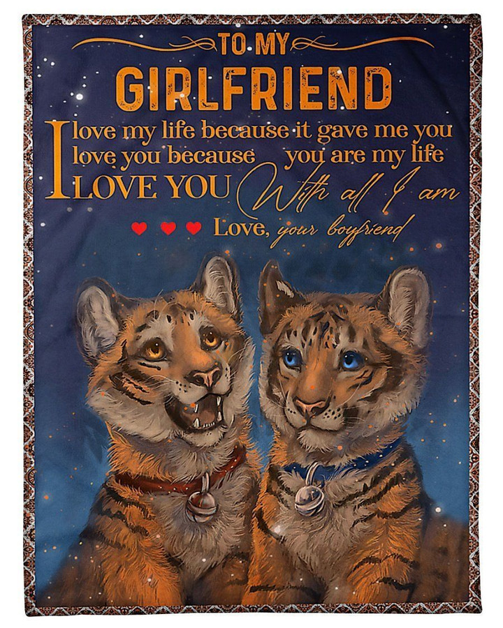 To My Girlfriend I Love You With All I Am Gifts From Boyfriend Fleece Blanket