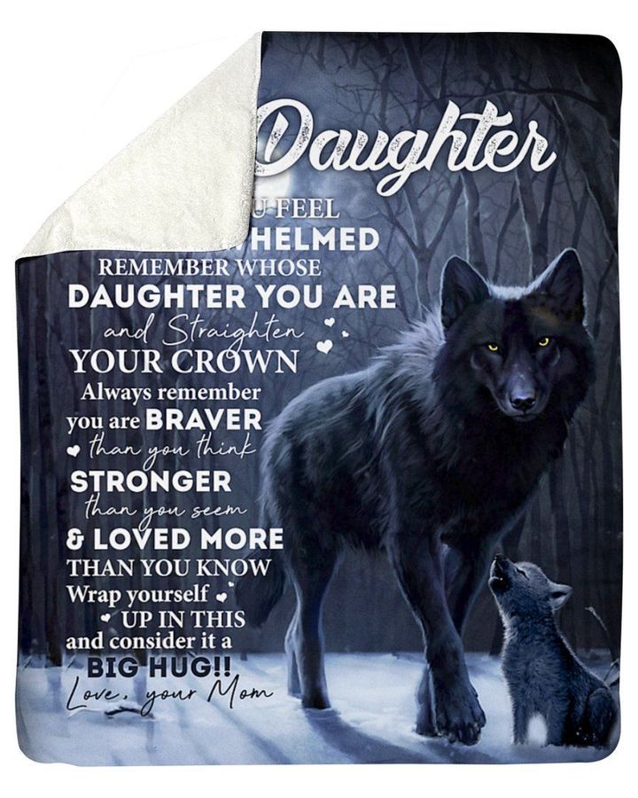 Wolf Whenever You Feel Overwhelmed Remember Whose Daughter You're Mom To Daughter Fleece Blanket Sherpa Blanket