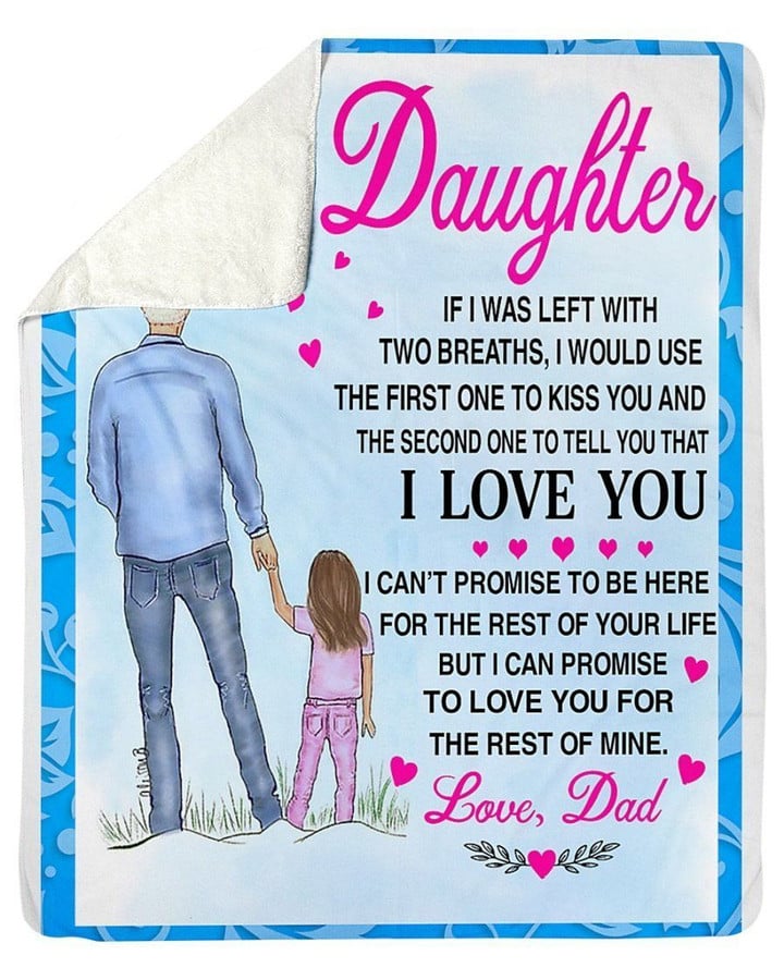 Blue Blanket Giving Daughter Love You For The Rest Of Mine Fleece Blanket