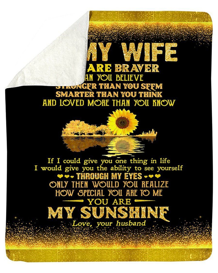 Husband To My Wife You Are Braver Than You Believe Sunflowers Fleece Blanket Sherpa Blanket