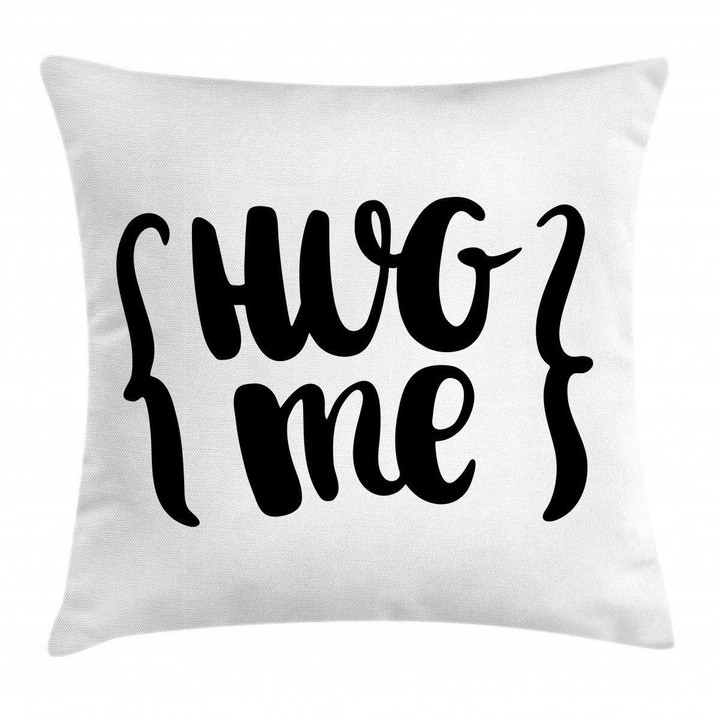Brush Calligraphy Of Hug Me Printed Cushion Cover Home Decor