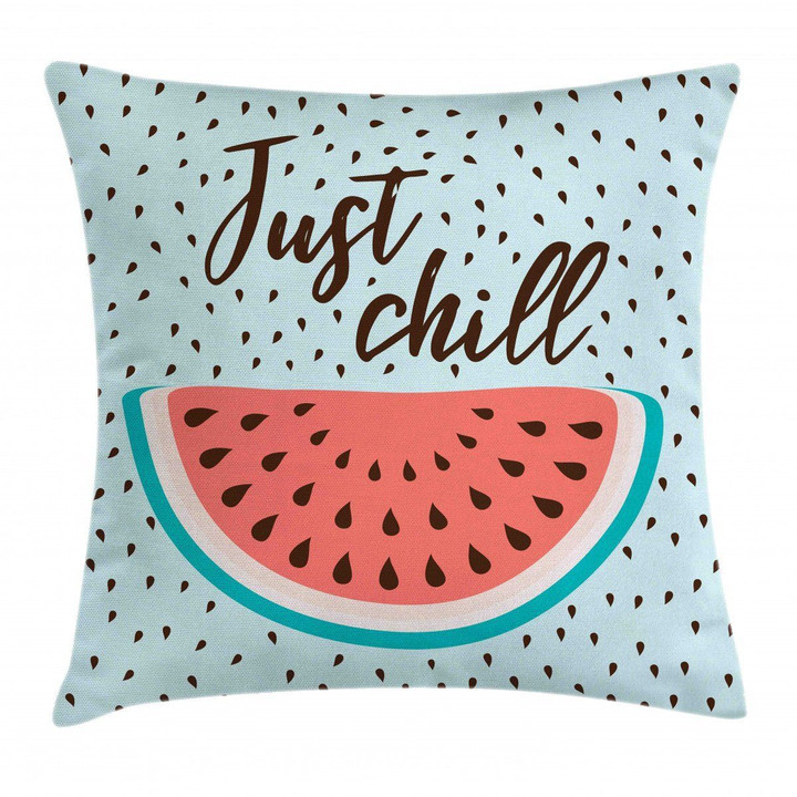 Just Chill Watermelon Slice Art Pattern Printed Cushion Cover