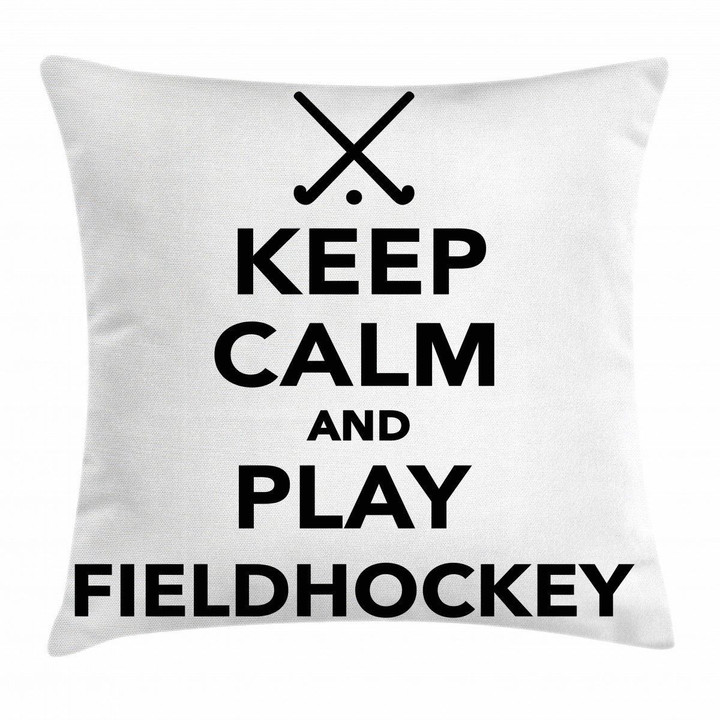 Play Fieldhockey Phrase Keep Calm Art Printed Cushion Cover