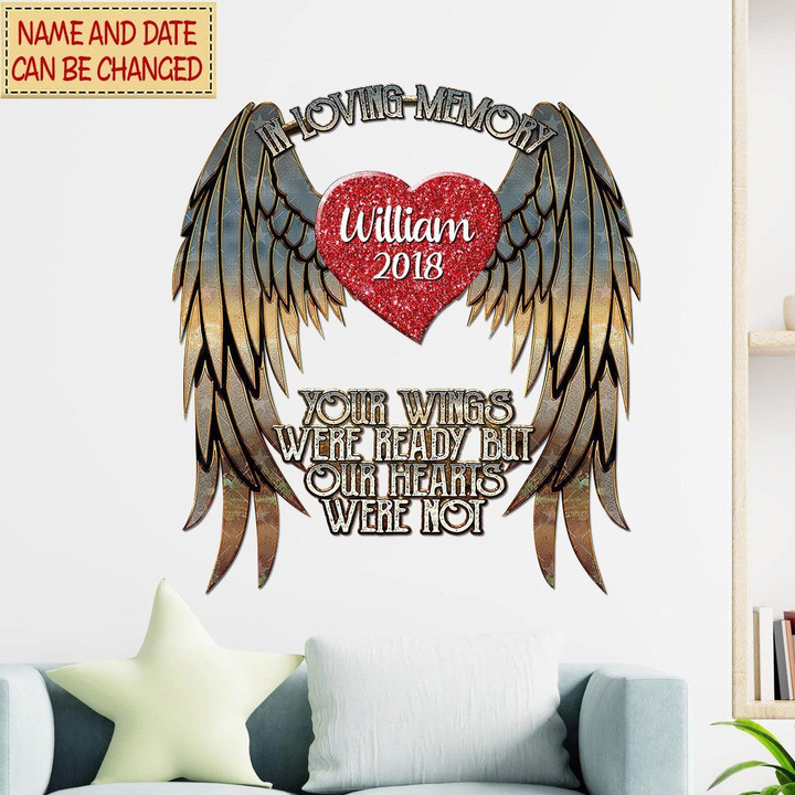 Custom Name And Text In Loving Memory Your Wings Were Ready Cut Metal Sign