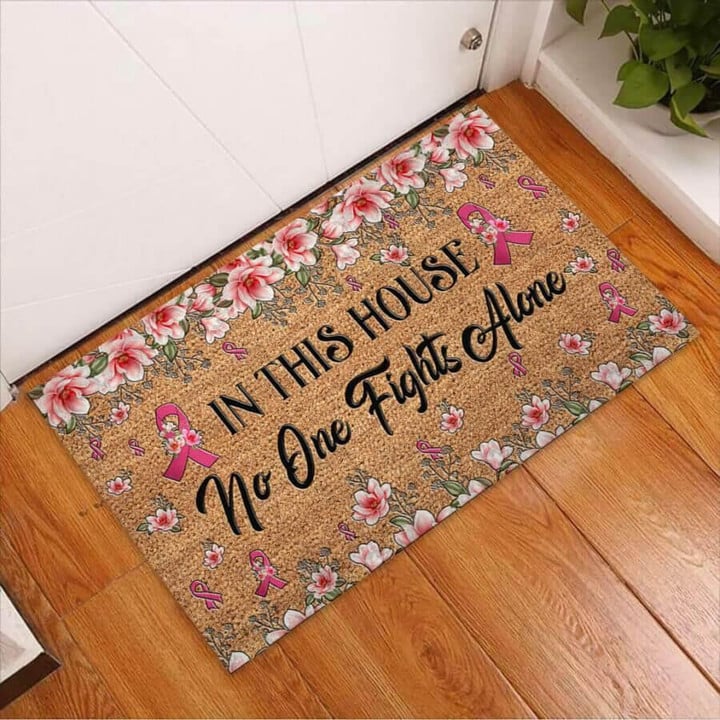 In This House No One Fights Breast Cancer Awareness Florals Doormat Home Decor