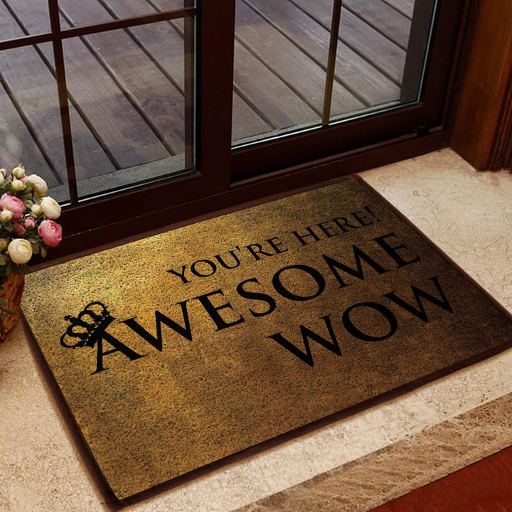 You Are Here Awesome Wow Crown Golden Theme Doormat Home Decor