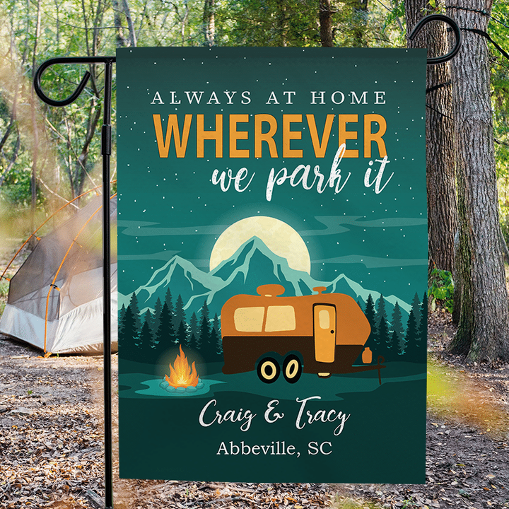 Personalized RV Camping Yard Flag Always At Home Wherever We Park It