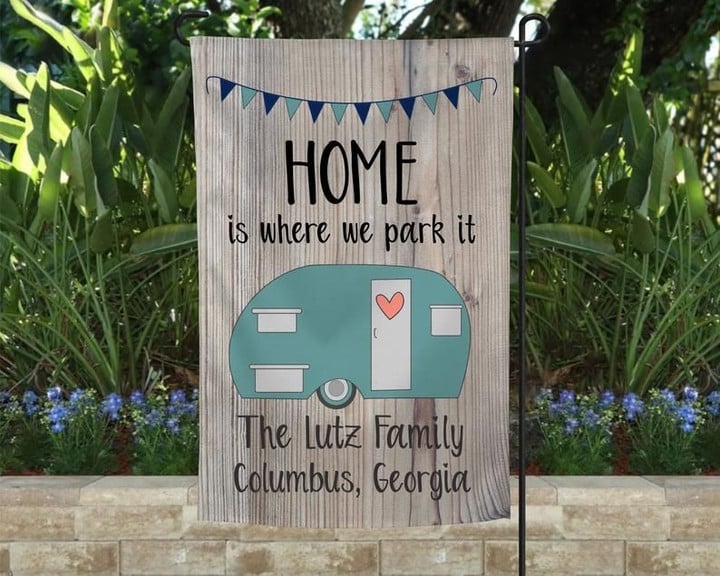 Home is where we park it Flag,  Personalized Campsite Flag
