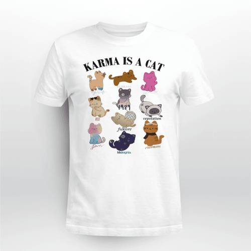 Karma Is A Cat Cute Swift T-Shirt