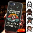 PERSONALIZED DOG I Work Hard So My Dog Can Have A Better Life Phonecase DHL-24DD004 Phonecase FUEL