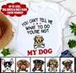 You can't tell me What to do You're not my dog Personalized T-shirt nla-16tp004