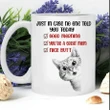 Just In Case No One Told You Today Cat White Mug Dreamship