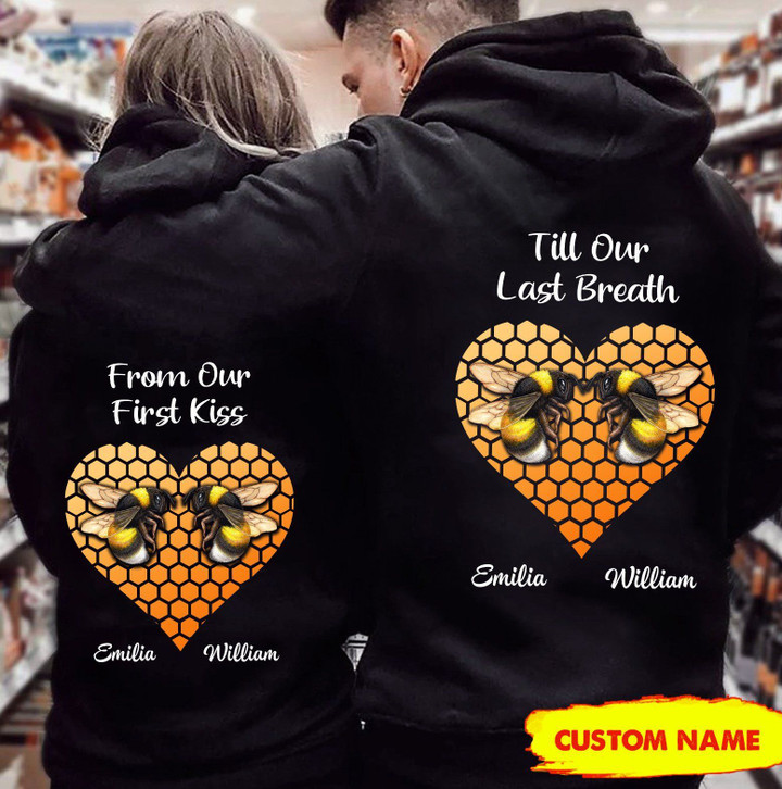 Personalized From Our First Kiss Till Our Last Breath Bee Couple Hoodie Dreamship