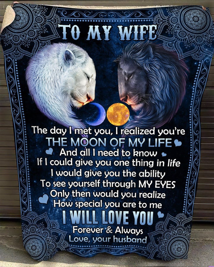 To My Wife The Day I Met You Moon And Sun Lion Fleece Blanket NVL-21TP008 Dreamship