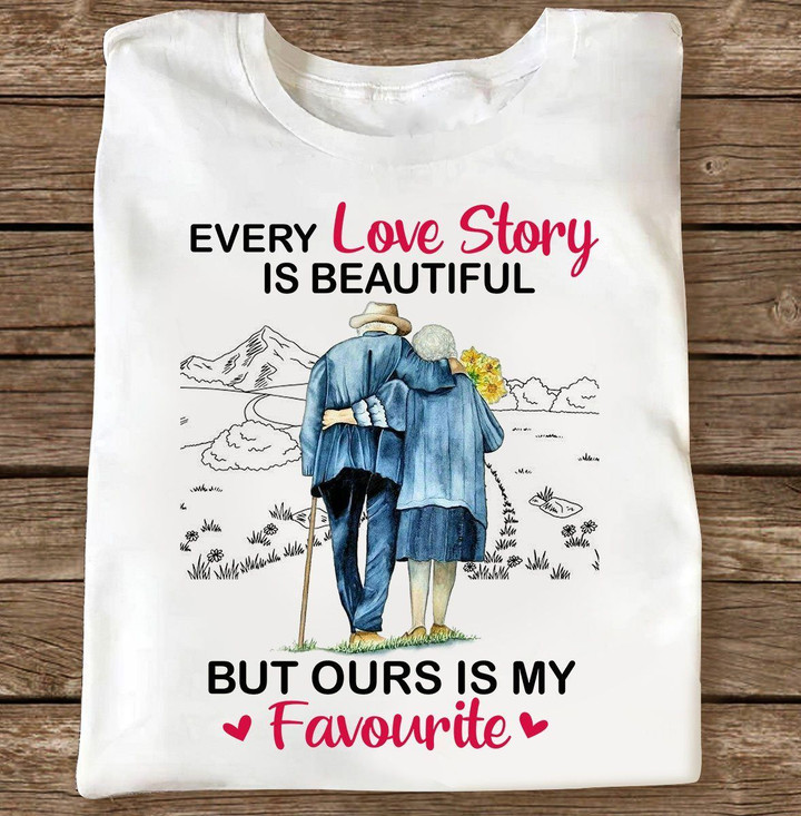 Personalized Every Love Story Is Beautiful But Ours Is My Favorite T-shirt Dreamship S White