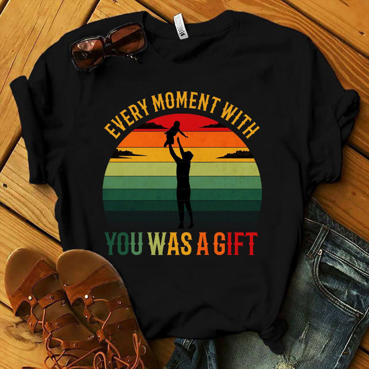 Every Moment With You Was A Gift T-shirt tdh | hqt-16tq009 Clothing Dreamship