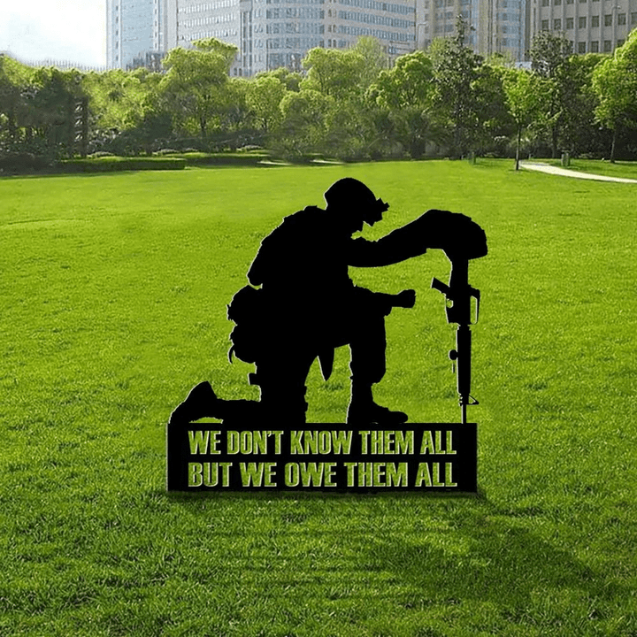 We Don't Know Them All But We Owe Them All Yard Sign Honor Soldiers Military Memorial Day