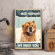 CHOW CHOW We Need You Canvas DHL-15VA015 Dreamship