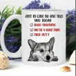 Just In Case No One Told You Today Dog White Mug Dreamship