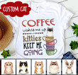 PERSONALIZED KITTIES Coffee Wakes Me Up But Kitties Keep Me Going Standard T-shirt DHL-16TP001 Dreamship