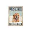 CHOW CHOW We Need You Canvas DHL-15VA015 Dreamship 12x16in