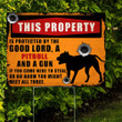 Protected By The Good Lord, A Pitbull And A Gun Yard Sign HTT-27TP001