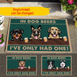 Personalized In Dog Beers I've Only Had One Doormat Full Printing Area Rug Templaran.com - Best Fashion Online Shopping Store