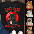 HELLO DARKNESS MY OLD FRIEND I'VE COME TO DRINK WITH YOU GRUMPY CAT PERSONALIZED T-shirt NTP Dreamship