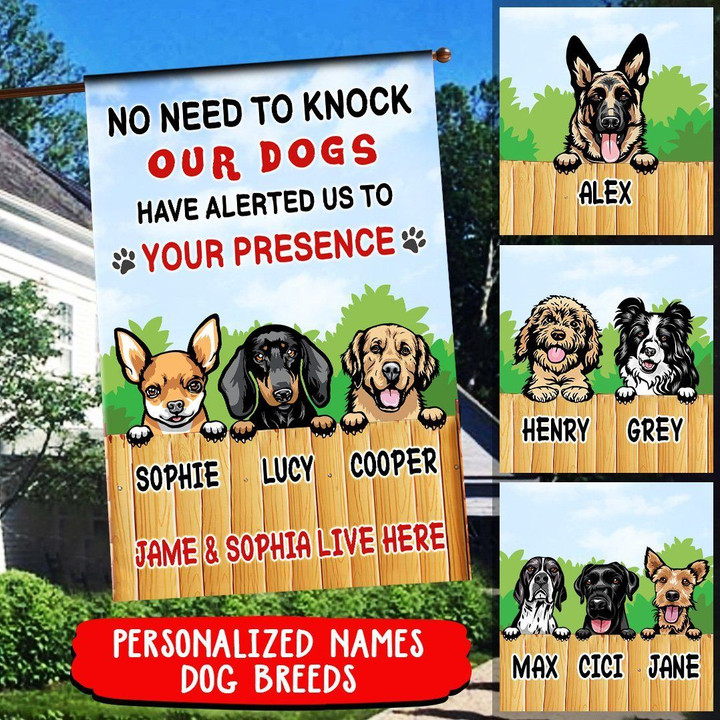 Personalized No Need To Knock Our Dogs Have Alerted Us To Your Presence Garden Flag tdh | hqt-ftt009 Flag Dreamship