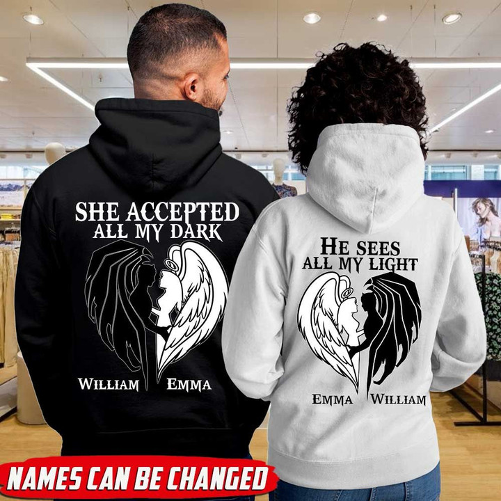 HE SEES ALL MY LIGHT, SHE ACCEPTED ALL MY DARK Personalized Hoodie Dreamship
