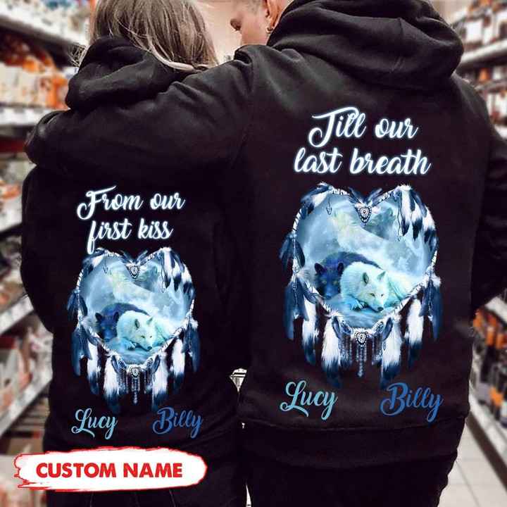Pesonalized Till Our Last Breath-From Our First Kiss Wolf Hoodie tdh | HQT-16SH032 Hoodies Dreamship