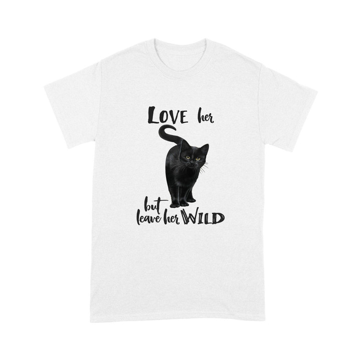 Love Her But Leave Her Wild Cat T-shirt Dreamship S White