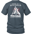There Is A Battle Going On Keep Your Eyes Open And Your Sword Sharp Standing Knight Templar T-Shirt