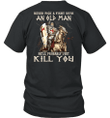 Never Pick A Fight With An Old Man Knight Templar T-shirt