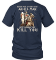 Never Pick A Fight With An Old Man Knight Templar T-shirt