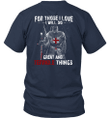 For Those I Love I Will Do Great And Terrible Things Knight Templar T-Shirt