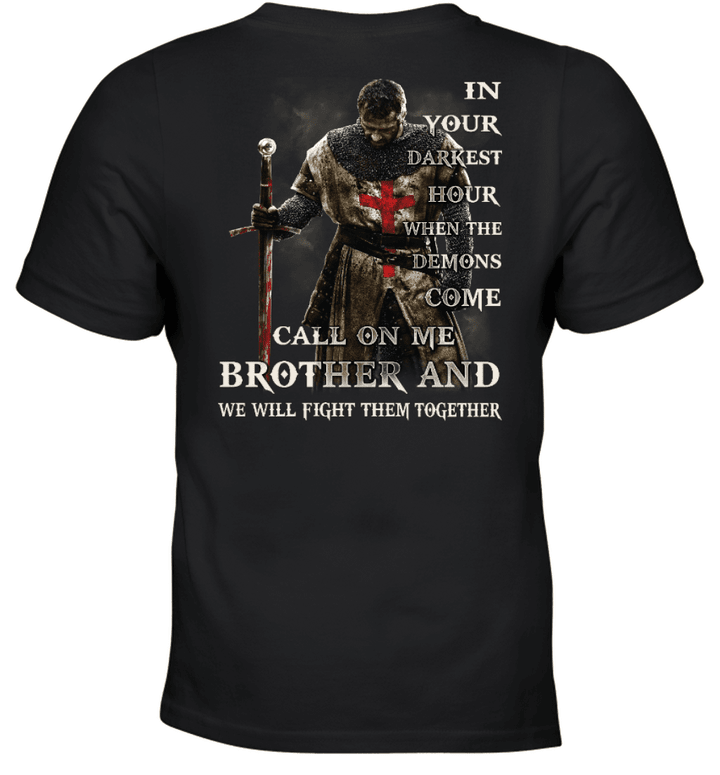 In Your Darkest Hour When The Demons Come Call On Me Standing Knight Templar T-Shirt
