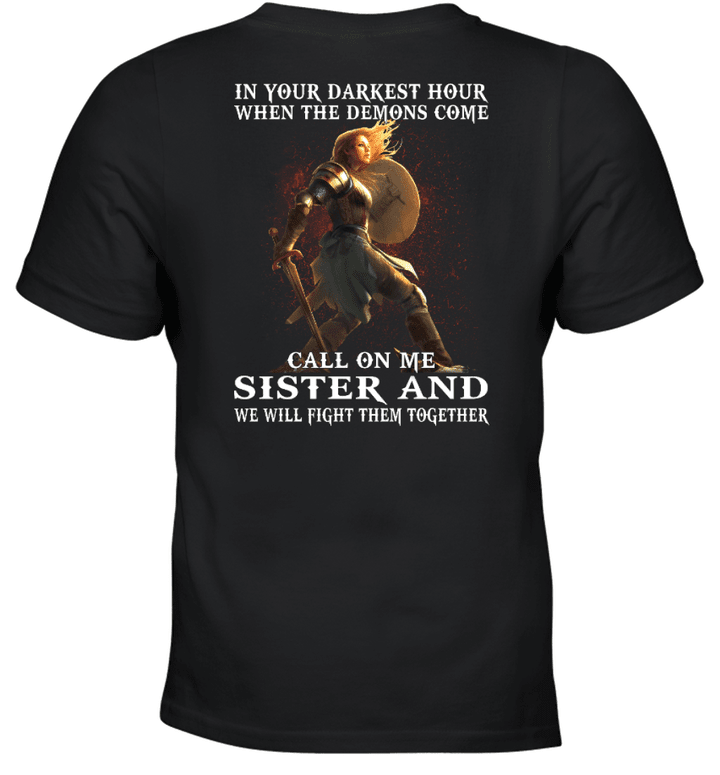 In Your Darkest Hour When The Demons Come Call On Me Sister Knight Templar T-Shirt