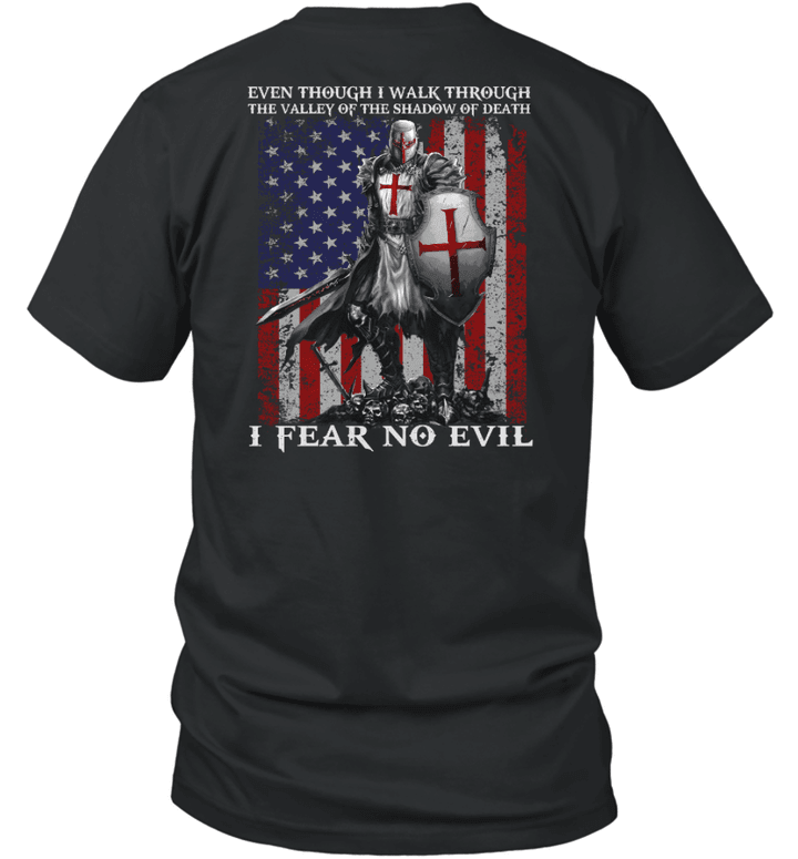 Even Though I Walk Through The Valley Of The Shadow Of Death I Fear No Evil Knight Templar T-shirt