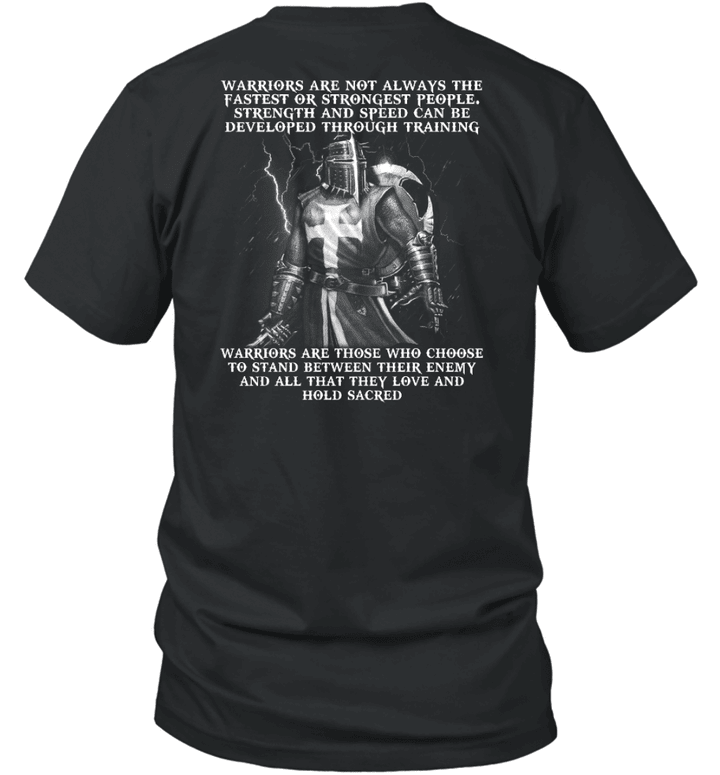 Warriors Are Not Always The Fastest Or Strongest People Knight Templar T-Shirt
